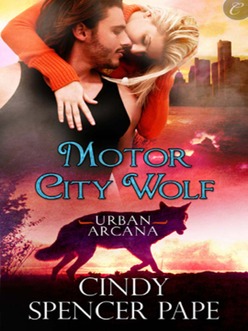 Title details for Motor City Wolf by Cindy Spencer Pape - Available